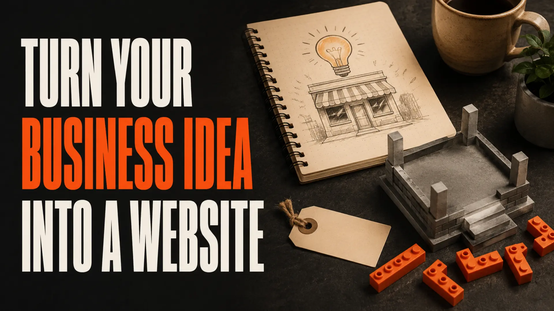 Business idea notebook and storefront foundation beside the headline Turn Your Business Idea Into a Website