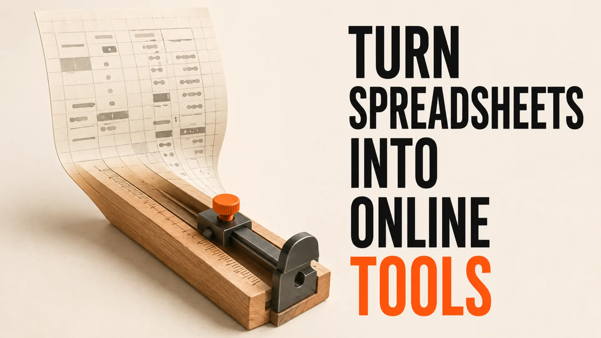 Grid paper transforming into a physical measuring tool beside the headline Turn Spreadsheets Into Online Tools